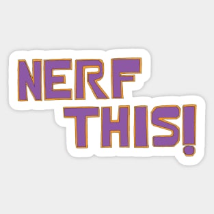 Nerf This Sticker